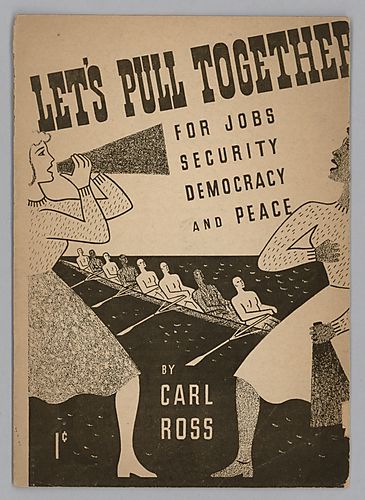 "Let's Pull Together for Jobs, Security, Democracy, and Peace", By Carl Ross