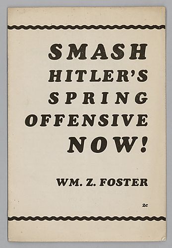 "Smash Hitler's Spring Offensive Now!", By William Z. Foster