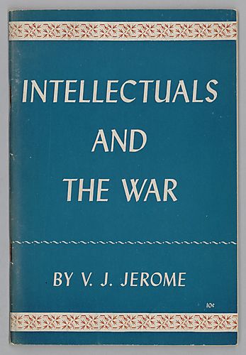 "Intellectuals and the War", By V.J. Jerome