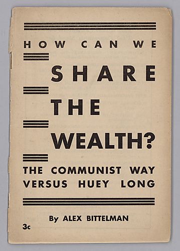 "How Can We Share the Wealth?", The Communist Way Versus Huey Long, By Alex Bittelman