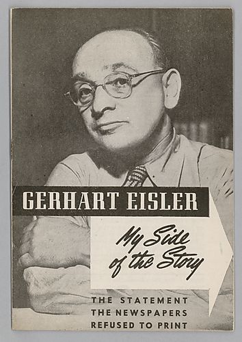 "My Side of the Story", The Statement the Newspapers Refused to Print, By Gerhart Eisler