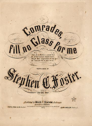 Comrades, fill no glass for me