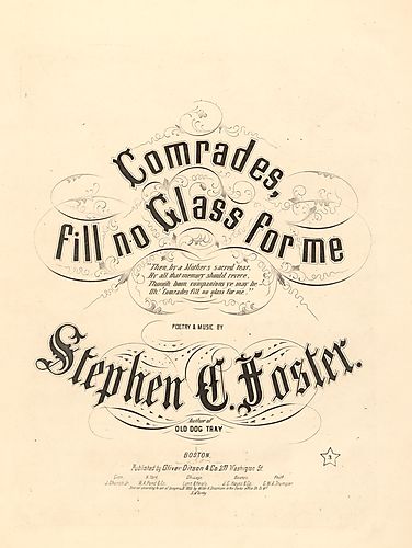 Comrades, fill no glass for me