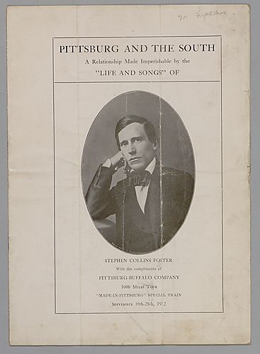 Pamphlet, "Pittsburg and the South: A Relationship Made Imperishable by the "Life and Songs" of Stephen Collins Foster"