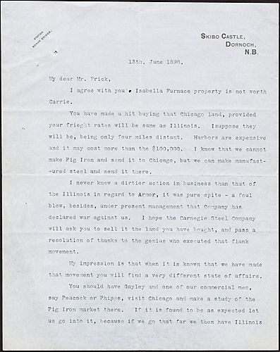 Writing from Dornoch, Scotland, Carnegie discusses purchasing property in Chicago and taking advantage of making and selling pig iron in that market, in retribution against the Illinois Steel Company. He also mentions motor engines and other personal inte