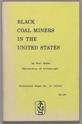 Black Coal Miners in the United States, by Paul Nyden