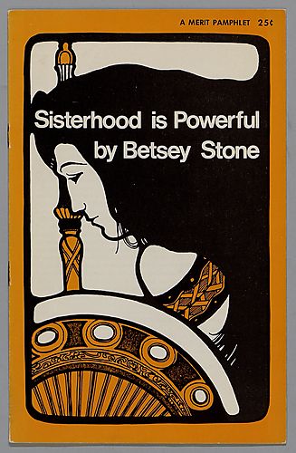 Sisterhood is Powerful, By Betsey Stone