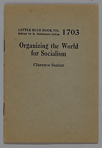 Little Blue Book, No. 1703, Organizing the World for Socialism, Clarence Senior