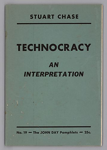 "Technocracy an Interpretation", By Stuart Chase