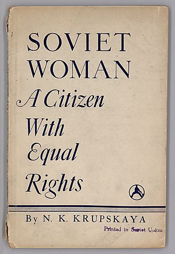 Soviet Woman, A Citizen With Equal Rights, By N. K. Krupskaya