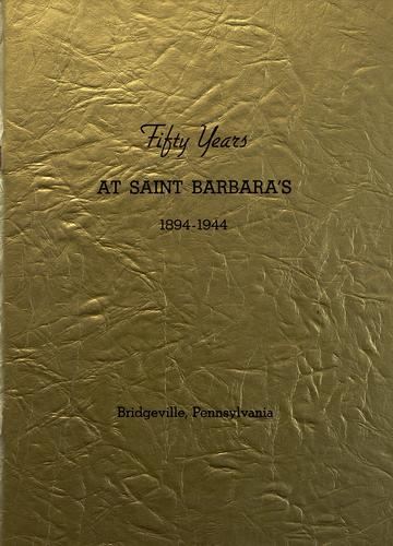 Fifty years at Saint Barbara's, 1894-1944
