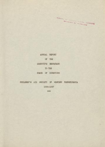Annual Report, "Annual Report of the Executive Secretary to the Board of Directors, Children's Aid Society of Western Pennsylvania, 1936-1937"
