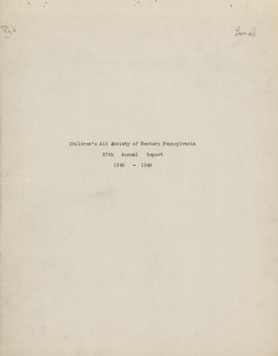 Annual Report, "Children's Aid Society of Western Pennsylvania, 57th Annual Report, 1945-1946"