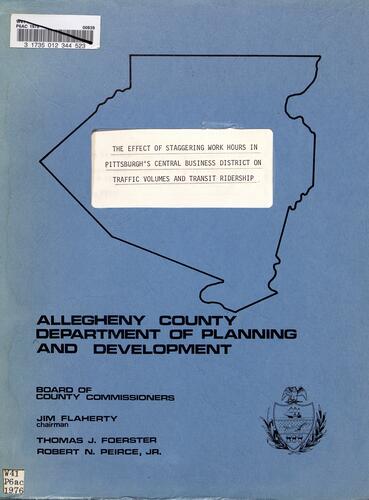 The Effect of Staggering Work Hours in Pittsburgh's Central Business District on Traffic Volumes and Transit Ridership, Allegheny County Department of Planning and Development
