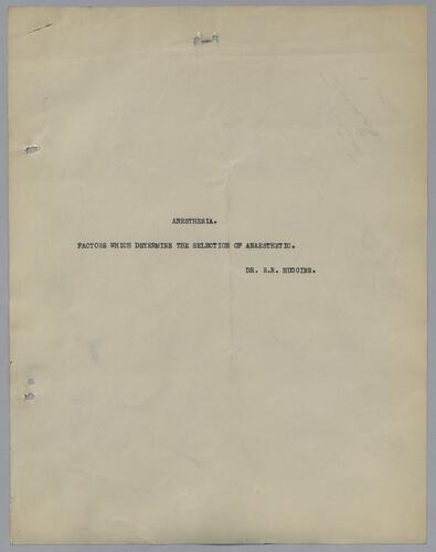 Dr. R. R. Huggins, "Anaesthesia: Factors Which Determine the Selectoin of Anaesthetic"
